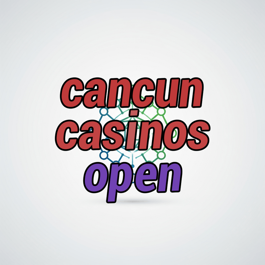 cancun casinos open
